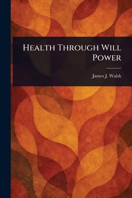 Health Through Will Power