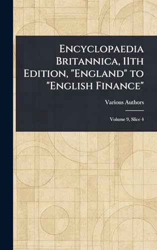 Encyclopaedia Britannica, 11th Edition, 'England' to 'English Finance'