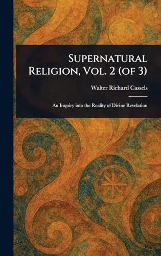 Supernatural Religion, Vol. 2 (of 3)