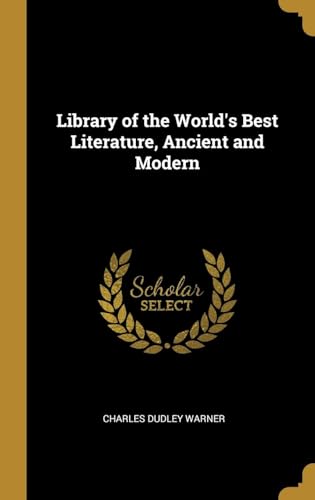 Library of the World's Best Literature, Ancient and Modern