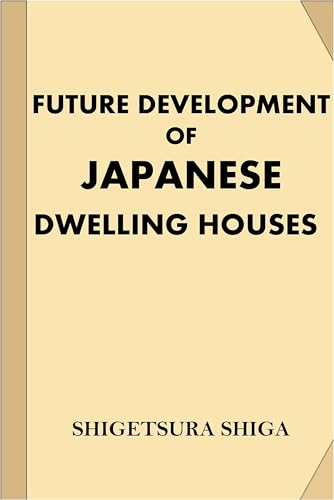 Future Development of Japanese Dwelling Houses