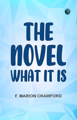The Novel; What It Is