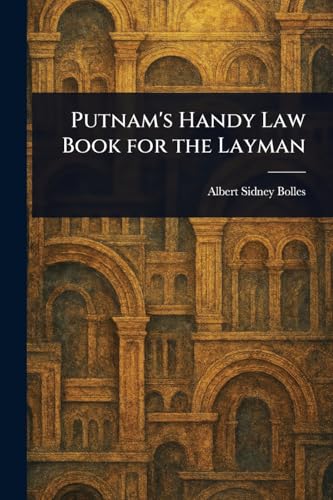 Putnam's Handy Law Book for the Layman