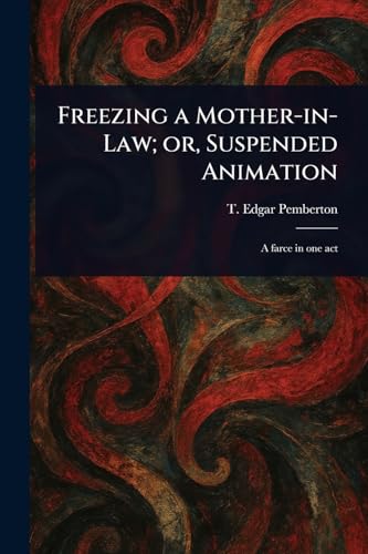 Freezing a Mother-in-Law; or, Suspended Animation