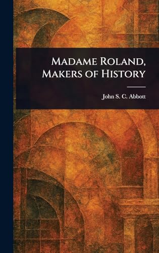 Madame Roland, Makers of History