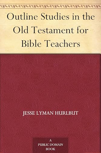 Outline Studies in the New Testament for Bible Teachers