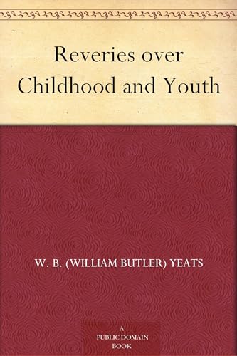 Reveries Over Childhood and Youth