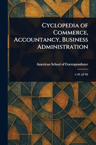 Cyclopedia of Commerce, Accountancy, Business Administration