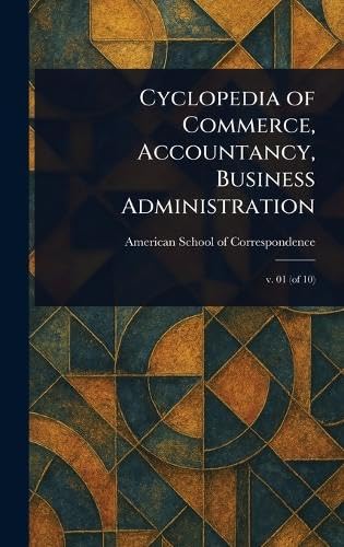 Cyclopedia of Commerce, Accountancy, Business Administration