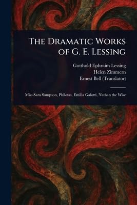 The Dramatic Works of G. E. Lessing
