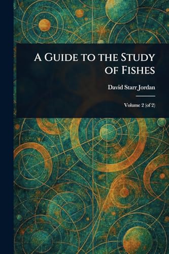 A Guide to the Study of Fishes