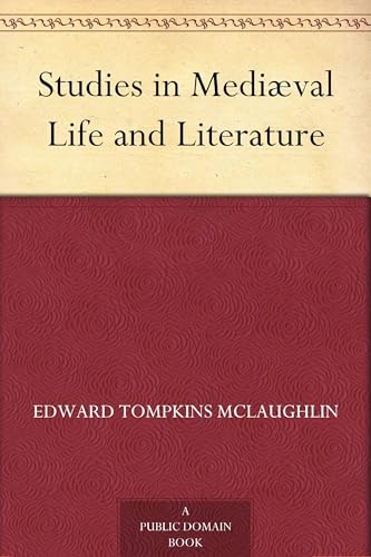 Studies in Mediæval Life and Literature