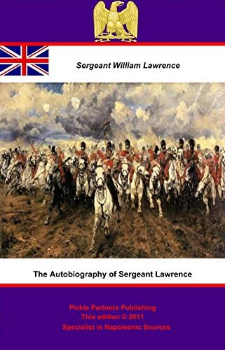The Autobiography of Sergeant William Lawrence