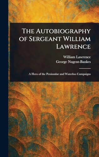The Autobiography of Sergeant William Lawrence