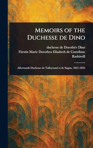 Memoirs of the Duchesse De Dino