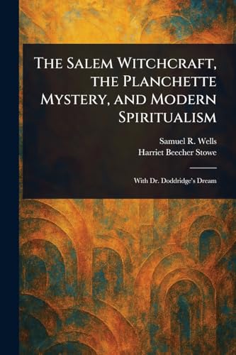 The Salem Witchcraft, the Planchette Mystery, and Modern Spiritualism