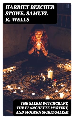 The Salem Witchcraft, the Planchette Mystery, and Modern Spiritualism