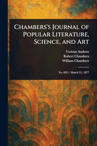 Chambers's Journal of Popular Literature, Science, and Art