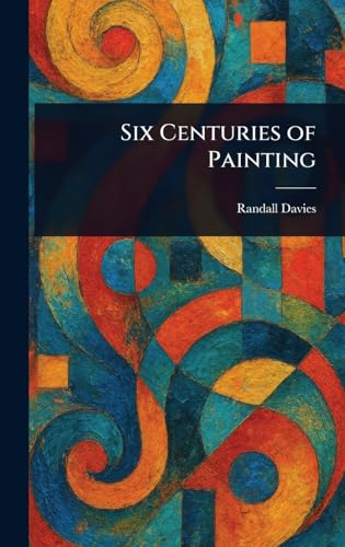 Six Centuries of Painting