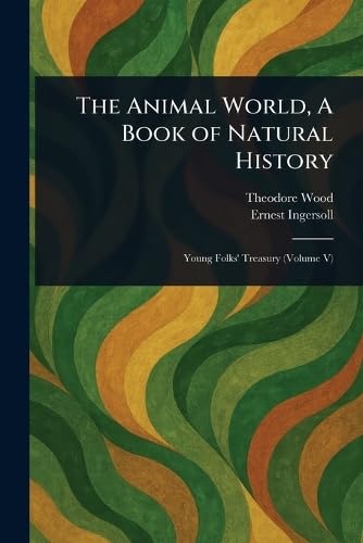 The Animal World, A Book of Natural History