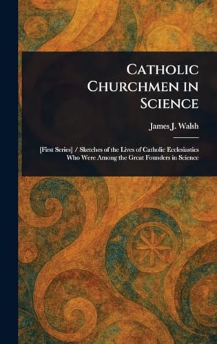 Catholic Churchmen in Science