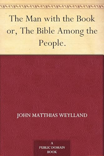 The Man With the Book; or, The Bible Among the People.