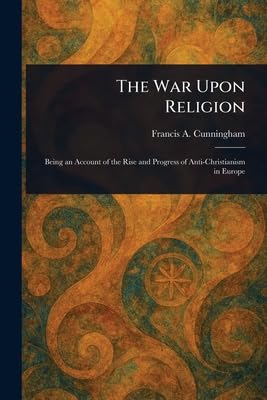 The War Upon Religion