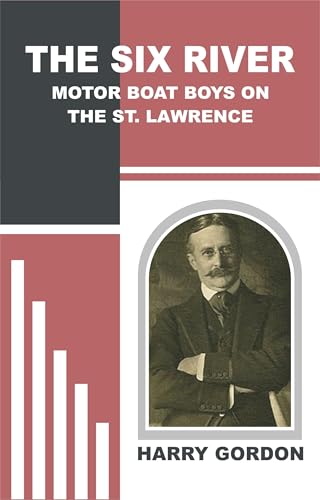 The Six River Motor Boat Boys on the St. Lawrence