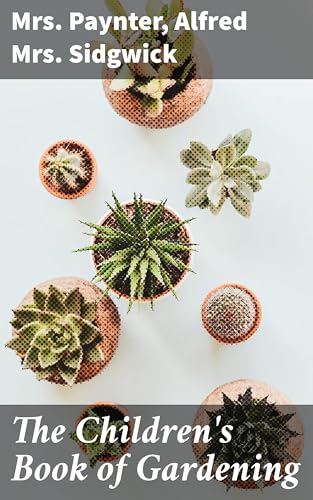 The Children's Book of Gardening