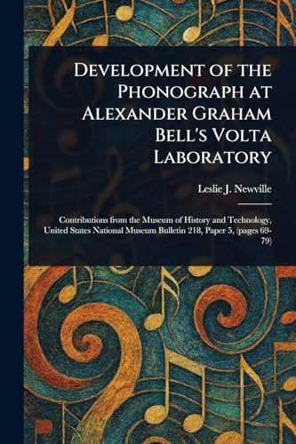 Development of the Phonograph at Alexander Graham Bell's Volta Laboratory