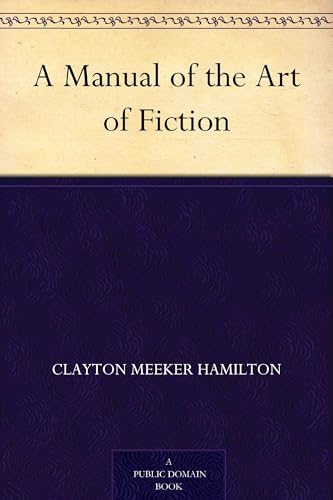 A Manual of the Art of Fiction