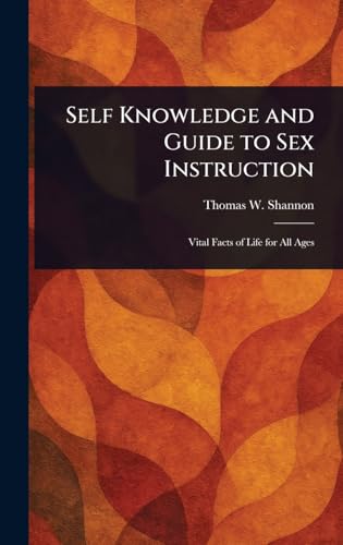 Self Knowledge and Guide to Sex Instruction