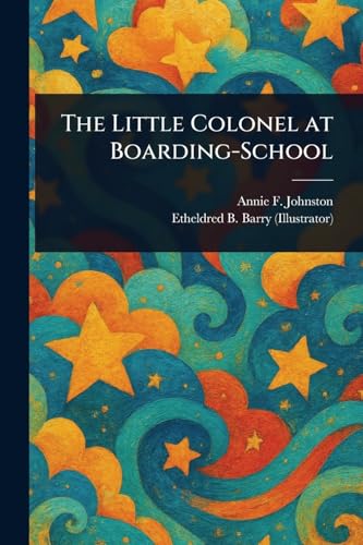 The Little Colonel at Boarding-School