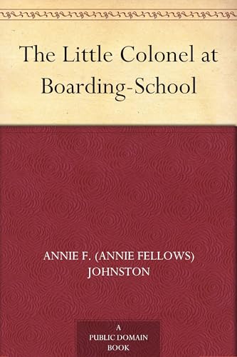 The Little Colonel at Boarding-School