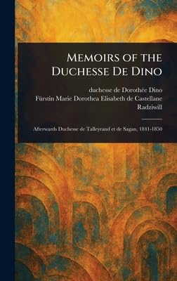 Memoirs of the Duchesse De Dino