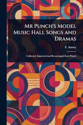 Mr Punch's Model Music Hall Songs and Dramas