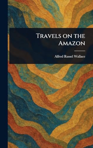 Travels on the Amazon