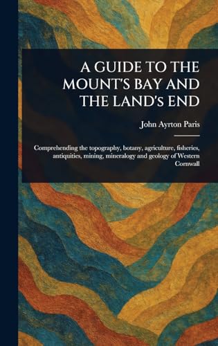 A GUIDE TO THE MOUNT'S BAY AND THE LAND's END