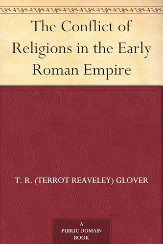 The Conflict of Religions in the Early Roman Empire