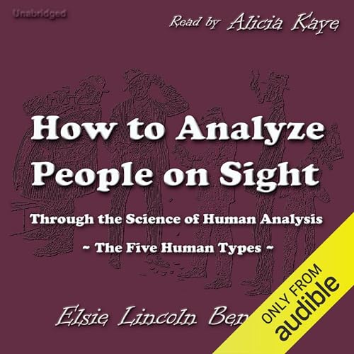 How to Analyze People on Sight Through the Science of Human Analysis