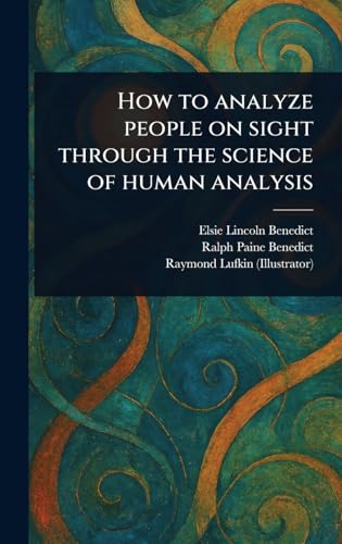How to Analyze People on Sight Through the Science of Human Analysis