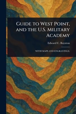 Guide to West Point, and the U.S. Military Academy