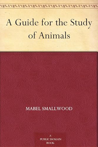 A Guide for the Study of Animals