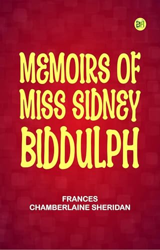 Memoirs of Miss Sidney Biddulph
