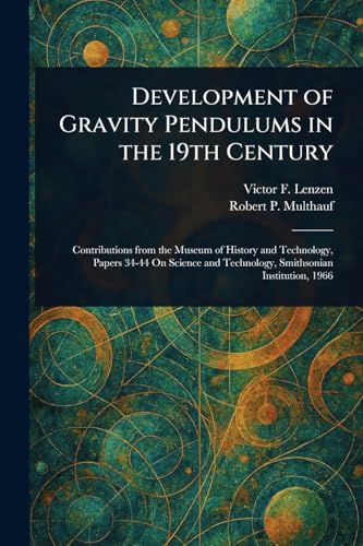 Development of Gravity Pendulums in the 19th Century