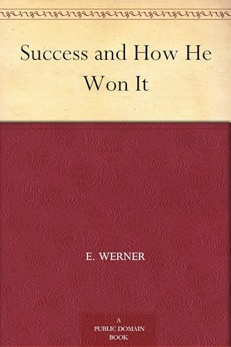 Success and How He Won It
