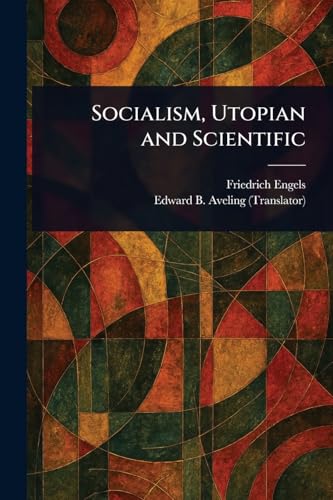 Socialism, Utopian and Scientific