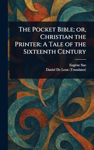 The Pocket Bible; or, Christian the Printer