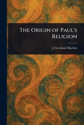 The Origin of Paul's Religion