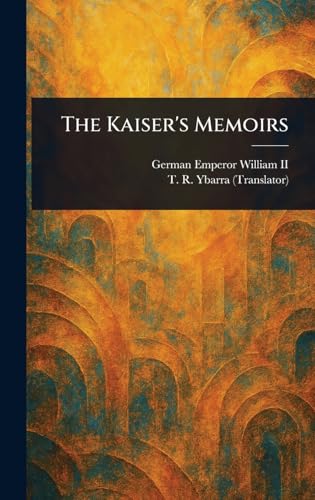 The Kaiser's Memoirs